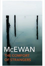 The Comfort of Strangers (Ian McEwan)