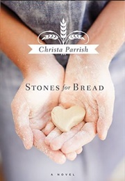 Stones for Bread (Christa Parrish)