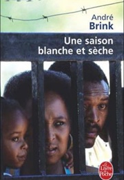 Une Saison Blanche Et Sèche (André Brink)