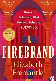 Firebrand (Elizabeth Fremantle)