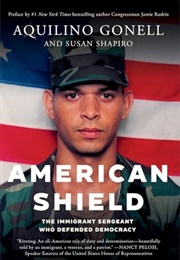 American Shield: The Immigrant Sergeant Who Defended Democracy (Aquilino Gonell)