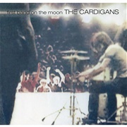 Lovefool - The Cardigans