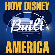 How Disney Built America