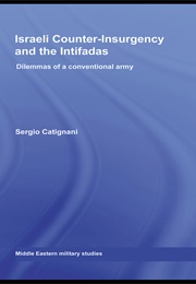 Israeli Counter-Insurgency and the Intifadas (Sergio Catignani)