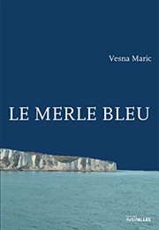 Le Merle Bleu (Vesna Maric)