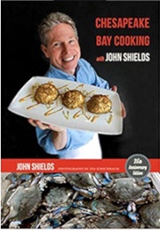 Chesapeake Bay Cooking With John Shields (John Shields)