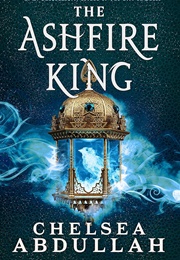 The Ashfire King (Chelsea Abdullah)