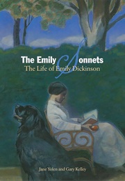 The Emily Sonnets: The Life of Emily Dickinson (Jane Yolen &amp; Gary Kelley)