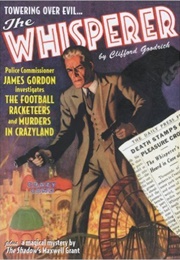 The Whisperer Double Novel Puip Reprints #4: The Football Racketeers &amp; Murders in Crazyland (Clifford Goodrich)