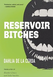 Reservoir Bitches (Dahlia De La Cerda)