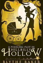 A Puzzling Plot in Hillbilly Hollow (Blythe Baker)