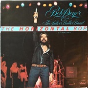 The  Horizontal Bop - Bob Seger