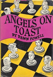 Angels on  Toast (Dawn Powell)