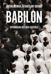 Babilon. Kryminalna Historia Kościoła (A.Nowak, S.Obirek)