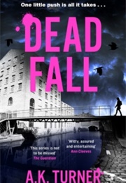 Dead Fall (A K Turner)