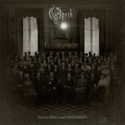 The Last Will and Testament - Opeth