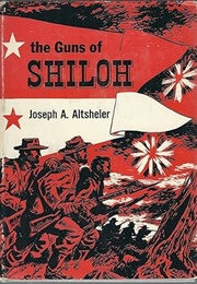 The Guns of Shiloh a Story of the Great Western Campaign (Altsheler, Joseph A.)