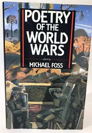 Poetry of the World Wars (Michael Foss, Ed.)