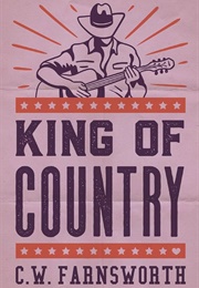 King of Country (C.W. Farnsworth)