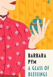 A Glass of Blessings (Barbara Pym)