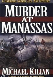 Murder at Manassas (Michael Kilian)