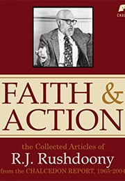 Faith and Action (R J Rushdoony)