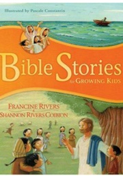 Bible Stories for Growing Kids (Francine Rivers &amp; Shannon Rivers Coiboin)