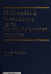 Philosophical Perspectives on the Israeli-Palestinian Conflict (Tomis Kapitan)