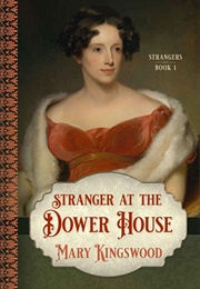 Stranger at the Dower House (Mary Kingswood)