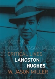 Langston Hughes: Critical Lives (W. Jason Miller)