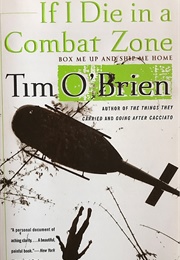 If I Die in a Combat Zone Box Me Up and Ship Me Home (Tim O&#39;Brien)