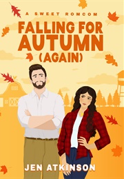 Falling for Autumn (Again) (Jen Atkinson)