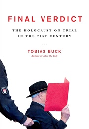 Final Verdict: The Holocaust on Trial in the 21st Century (Tobias Buck)