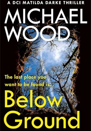 Below Ground (Michael Wood)