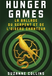 La Ballade Du Serpent Et De L&#39;oiseau Chanteur (Suzanne Collins)