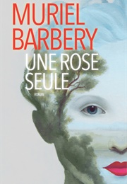 Une Rose Seule (Muriel Barbery)