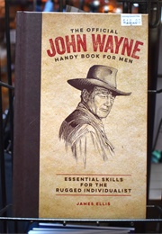 Official John Wayne Handy Book for Men (James Ellis)