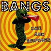 Bangs - Call and Response (2002)