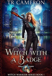 Witch With a Badge (TR Cameron)