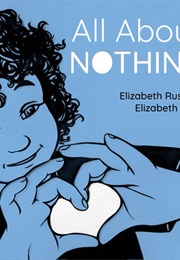 All About Nothing (Elizabeth Rusch)