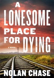 A Lonesome Place for Dying (Nolan Chase)