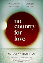 No Country for Love (Yaroslav Trofimov)