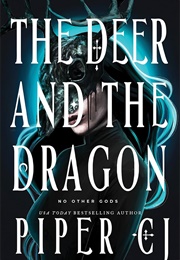 The Deer and the Dragon (Piper CJ)