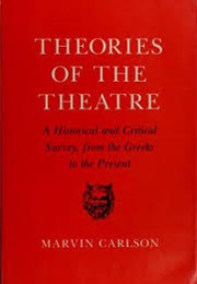 Theories of the Theatre (Marvin Carlson)