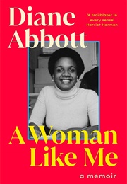 A Woman Like Me (Diane Abbott)