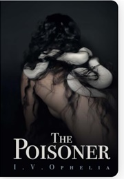 The Poisoner (I. V. Ophelia)