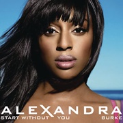 Start Without You - Alexandra Burke Featuring Laza Morgan