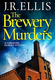 The Brewery Murders (J.R. Ellis)