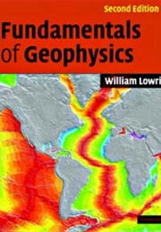 Fundamentals of Geophysics (William Lowrie)