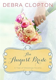 An August Bride (Debra Clopton)